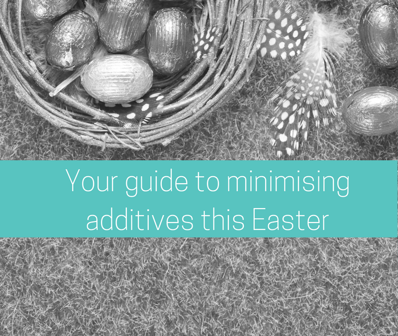 Your guide to minimising additives this Easter