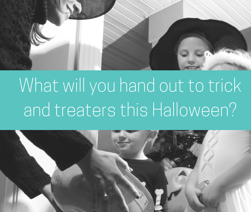 What will you hand out to the trick or treaters this Halloween?