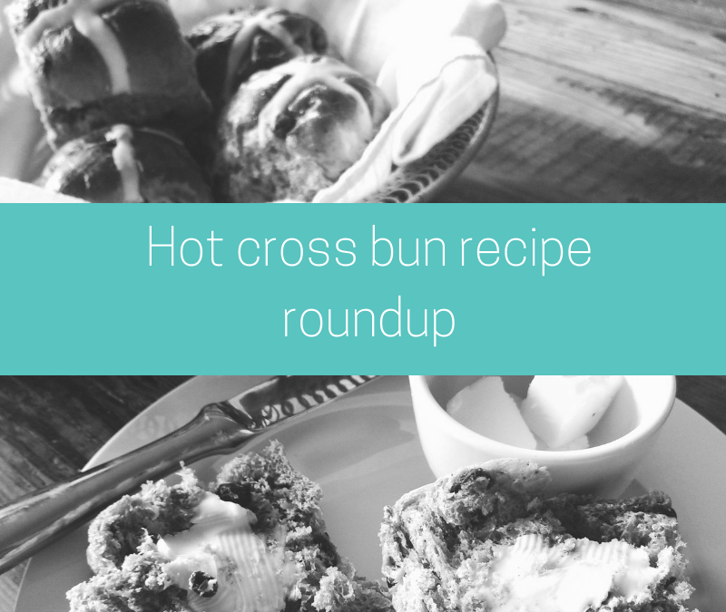 Hot cross bun recipe roundtup
