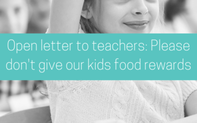 Open letter to teachers: please don’t give our kids food rewards