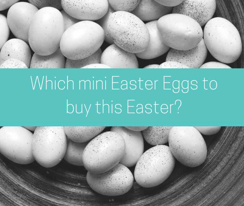 which mini easter eggs to buy this easter?