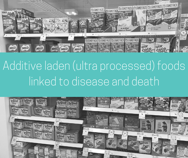 Additive laden (ultra processed) foods linked to disease and death