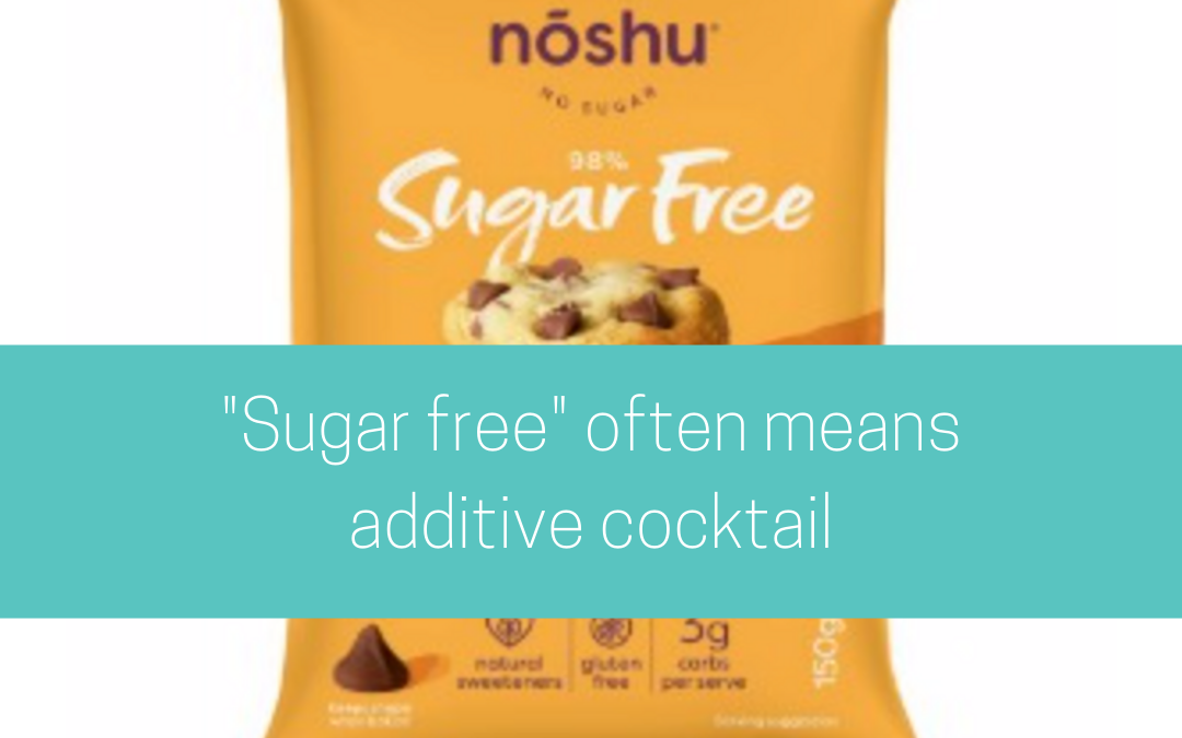 “Sugar free” often means additive cocktail