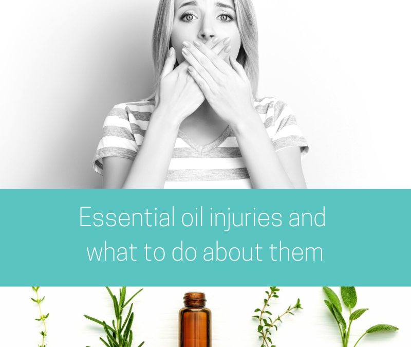 Essential oil injuries and what to do about them