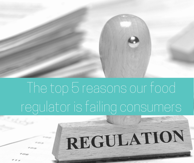The top 5 reasons our food regulator is failing consumers